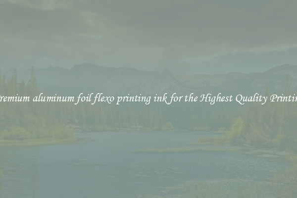 Premium aluminum foil flexo printing ink for the Highest Quality Printing