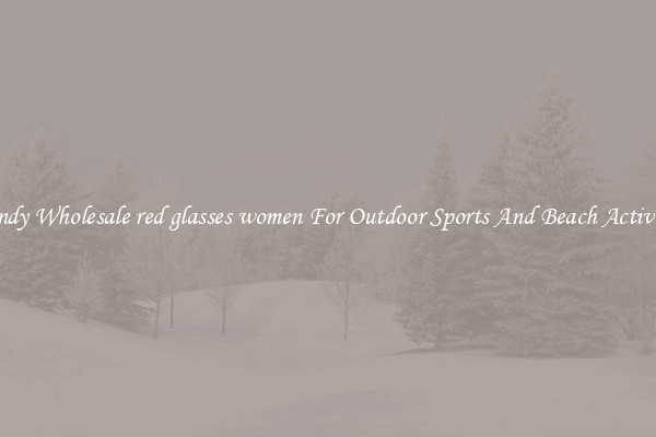 Trendy Wholesale red glasses women For Outdoor Sports And Beach Activities