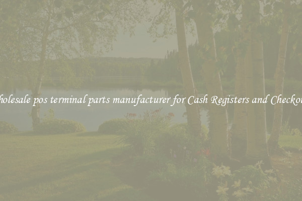 Wholesale pos terminal parts manufacturer for Cash Registers and Checkouts 