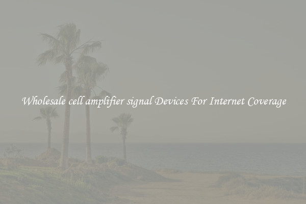 Wholesale cell amplifier signal Devices For Internet Coverage