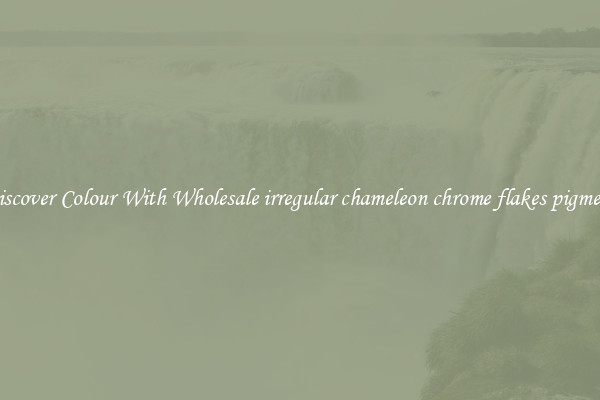 Discover Colour With Wholesale irregular chameleon chrome flakes pigment