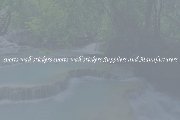 sports wall stickers sports wall stickers Suppliers and Manufacturers