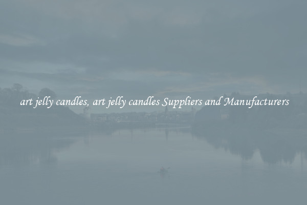 art jelly candles, art jelly candles Suppliers and Manufacturers