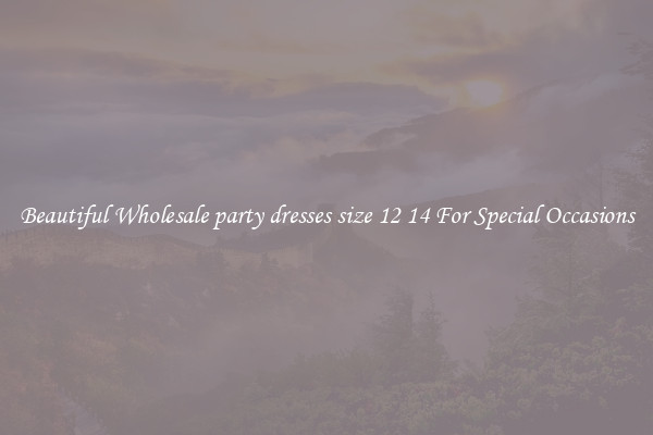 Beautiful Wholesale party dresses size 12 14 For Special Occasions