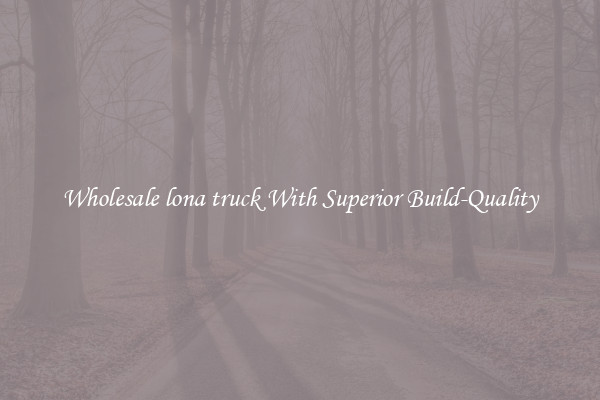 Wholesale lona truck With Superior Build-Quality