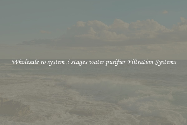 Wholesale ro system 5 stages water purifier Filtration Systems