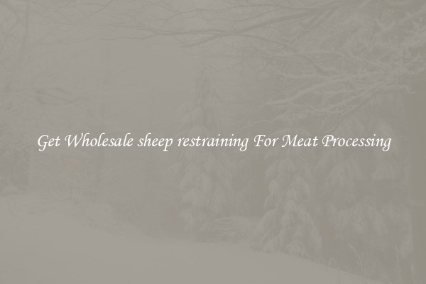 Get Wholesale sheep restraining For Meat Processing